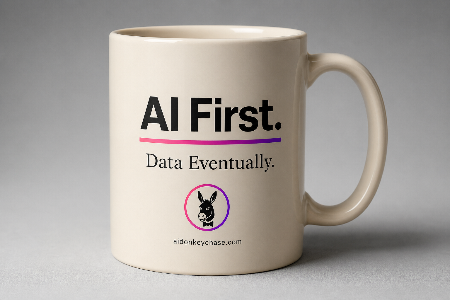 Photoreal ceramic mug: AI First. Data Eventually.